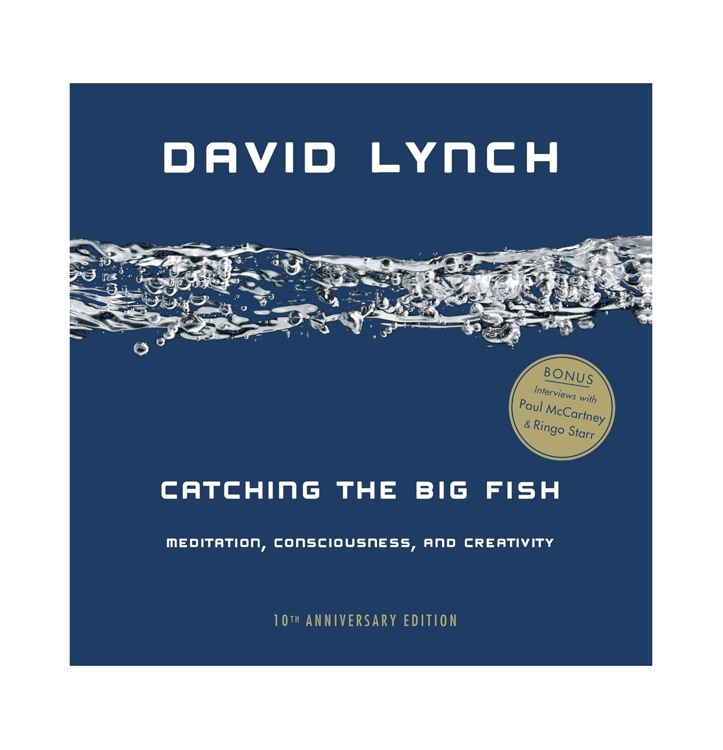 DAVID LYNCH, CATCHING THE BIG FISH